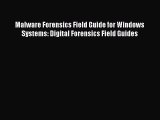 [PDF Download] Malware Forensics Field Guide for Windows Systems: Digital Forensics Field Guides