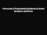 [PDF Download] Processing: A Programming Handbook for Visual Designers and Artists [Download]