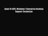 [PDF Download] Exam 70-685: Windows 7 Enterprise Desktop Support Technician [PDF] Full Ebook