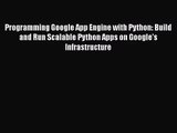 [PDF Download] Programming Google App Engine with Python: Build and Run Scalable Python Apps
