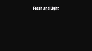 [PDF Download] Fresh and Light [Download] Full Ebook