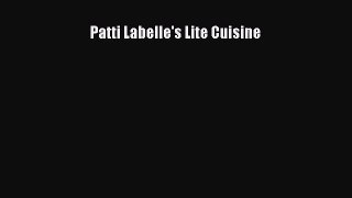 [PDF Download] Patti Labelle's Lite Cuisine [Read] Full Ebook