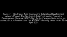 Southeast Asia Engineering Education Development Network Project of Association of Southeast Asian Nations Top 5 Facts