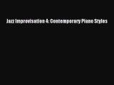 [PDF Download] Jazz Improvisation 4: Contemporary Piano Styles [Download] Full Ebook