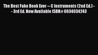 [PDF Download] The Best Fake Book Ever -- C Instruments (2nd Ed.) -- 3rd Ed. Now Available