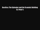 Basilica: The Splendor and the Scandal: Building St. Peter's  PDF Download
