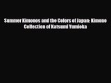 [PDF Download] Summer Kimonos and the Colors of Japan: Kimono Collection of Katsumi Yumioka