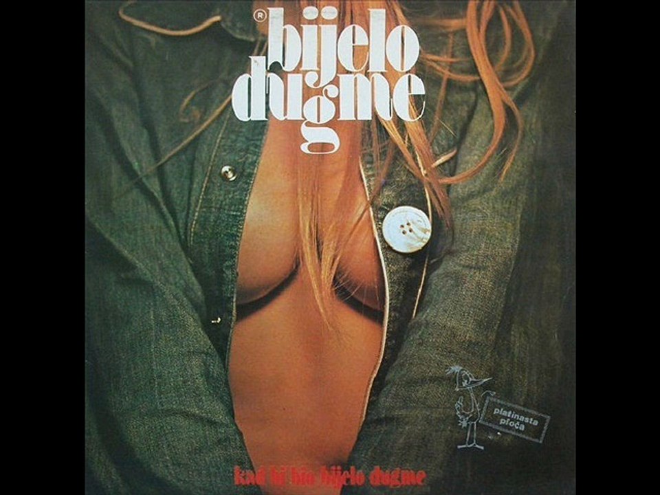 SVE ĆU DA TI DAM SAMO DA ZAIGRAM - BIJELO DUGME...