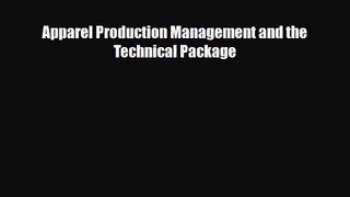[PDF Download] Apparel Production Management and the Technical Package [PDF] Full Ebook
