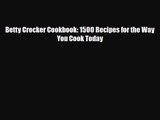 [PDF Download] Betty Crocker Cookbook: 1500 Recipes for the Way You Cook Today [Read] Online