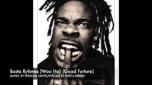 Busta Ryhmes (Woo Ha) (Good Future)