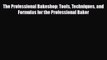 [PDF Download] The Professional Bakeshop: Tools Techniques and Formulas for the Professional