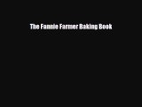 [PDF Download] The Fannie Farmer Baking Book [PDF] Online
