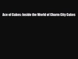 [PDF Download] Ace of Cakes: Inside the World of Charm City Cakes [Read] Online