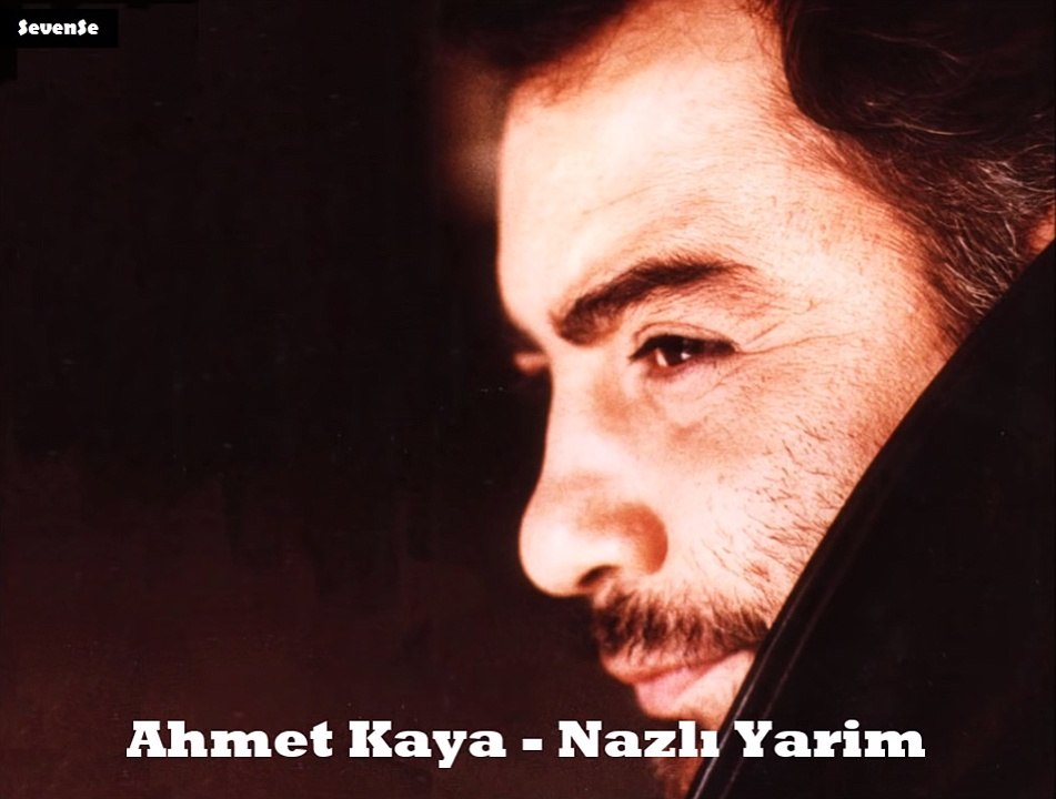 Ahmet Kaya - Nazlı Yarim
