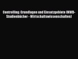 [PDF Download] Controlling: Grundlagen und Einsatzgebiete (NWB-Studienbücher - Wirtschaftswissenschaften)