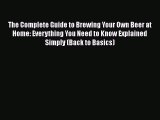 The Complete Guide to Brewing Your Own Beer at Home: Everything You Need to Know Explained