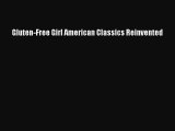 Gluten-Free Girl American Classics Reinvented  Free PDF