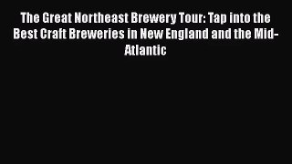 The Great Northeast Brewery Tour: Tap into the Best Craft Breweries in New England and the