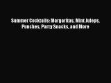 Summer Cocktails: Margaritas Mint Juleps Punches Party Snacks and More  PDF Download