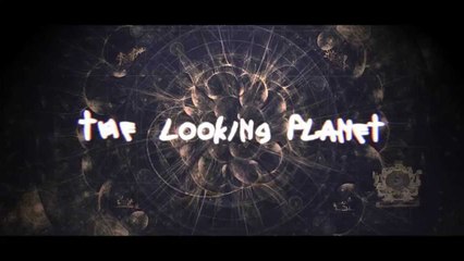 The Looking Planet HD