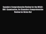 Saunders Comprehensive Review for the NCLEX-RN® Examination 6e (Saunders Comprehensive Review