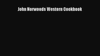 John Norwoods Western Cookbook  Free Books