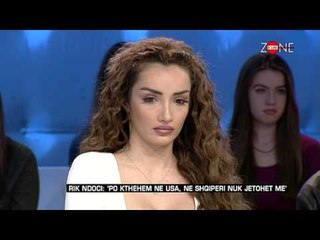 Zone e lire - Rik Ndoci: ‘Po kthehem ne USA, ne Shqiperi nuk jetohet me’! (22 janar 2016)
