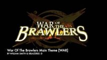 War of The Brawlers Main Theme [WAR]
