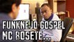 Funknejo Gospel - MC Bosete - DESCONFINADOS