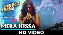 Mera Kissa HD Video Song Direct Ishq 2016 Rajniesh Duggal, Arjun Bijlani, Nidhi Subbaiah - New Songs