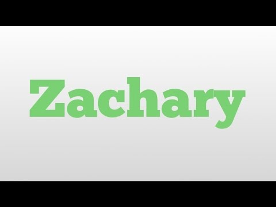 Zachary meaning and pronunciation video Dailymotion