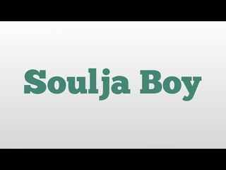 Soulja Boy meaning and pronunciation