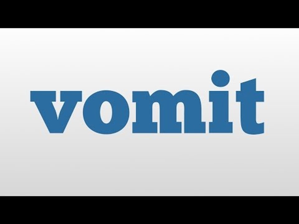 vomit meaning and pronunciation