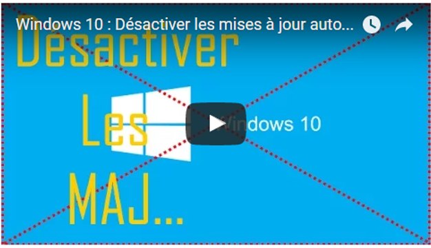 Windows 10 : Désactiver les mises à jour automatiques
