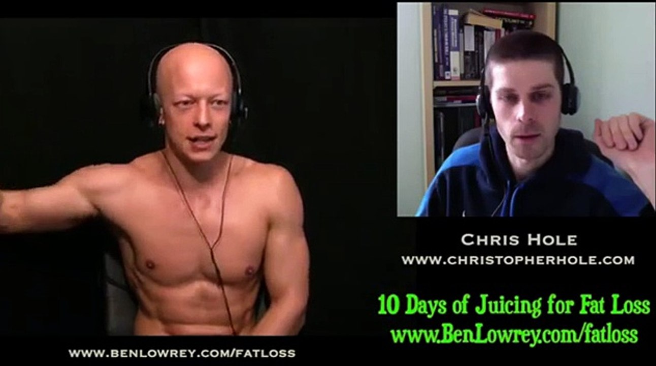 2ND GUEST of 10 - Chris Hole - 10-days juicing for fat loss