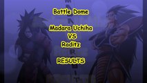 {Battle Dome} Madara Uchiha VS Raditz (WINNER!)