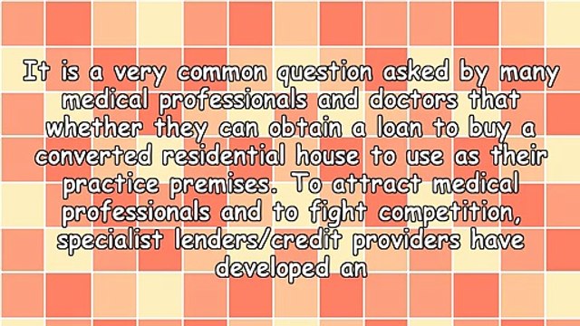 Medico Loans for Buying Property - A Great Financial Solution for Medical Professionals and Doctors