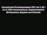 [PDF Download] Internationale Rechnungslegung: IFRS 1 bis 8 IAS 1 bis 41 IFRIC-Interpretationen