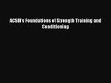 (PDF Download) ACSM's Foundations of Strength Training and Conditioning Download