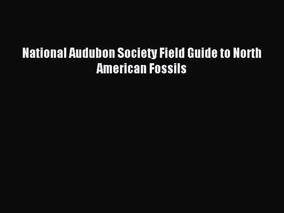(PDF Download) National Audubon Society Field Guide to North American Fossils PDF