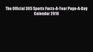 (PDF Download) The Official 365 Sports Facts-A-Year Page-A-Day Calendar 2016 PDF