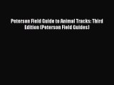 (PDF Download) Peterson Field Guide to Animal Tracks: Third Edition (Peterson Field Guides)