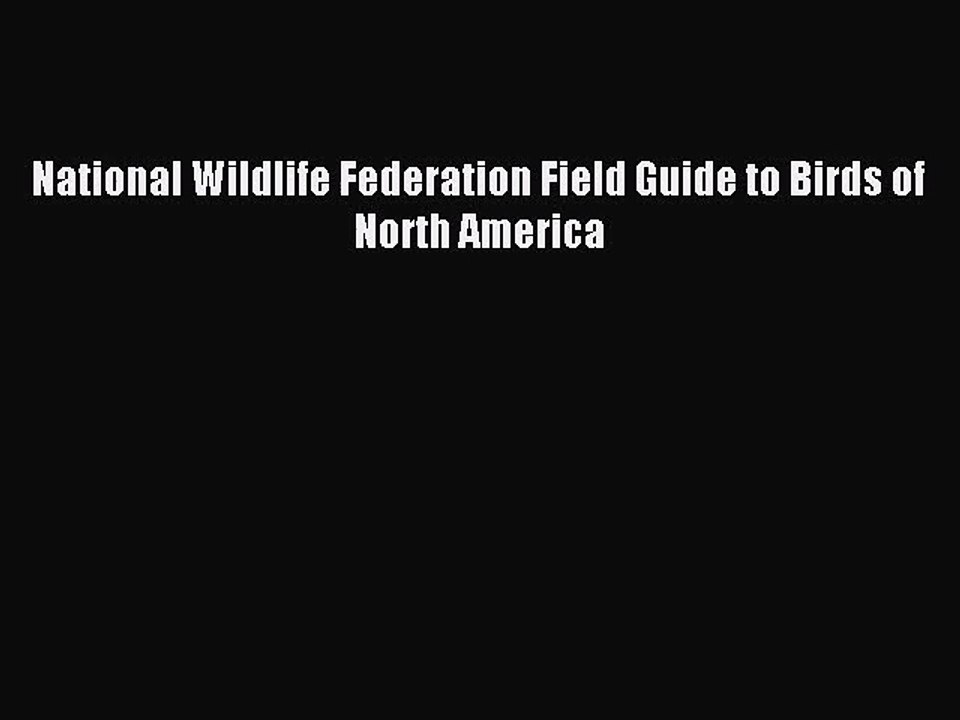 (PDF Download) National Wildlife Federation Field Guide to Birds of North America Download