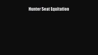 (PDF Download) Hunter Seat Equitation PDF