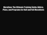 (PDF Download) Marathon: The Ultimate Training Guide: Advice Plans and Programs for Half and