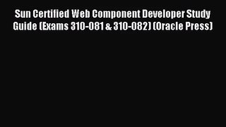 [PDF Download] Sun Certified Web Component Developer Study Guide (Exams 310-081 & 310-082)