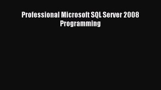 [PDF Download] Professional Microsoft SQL Server 2008 Programming [Download] Full Ebook