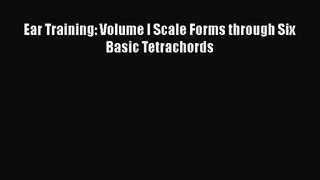 [PDF Download] Ear Training: Volume I Scale Forms through Six Basic Tetrachords [Download]