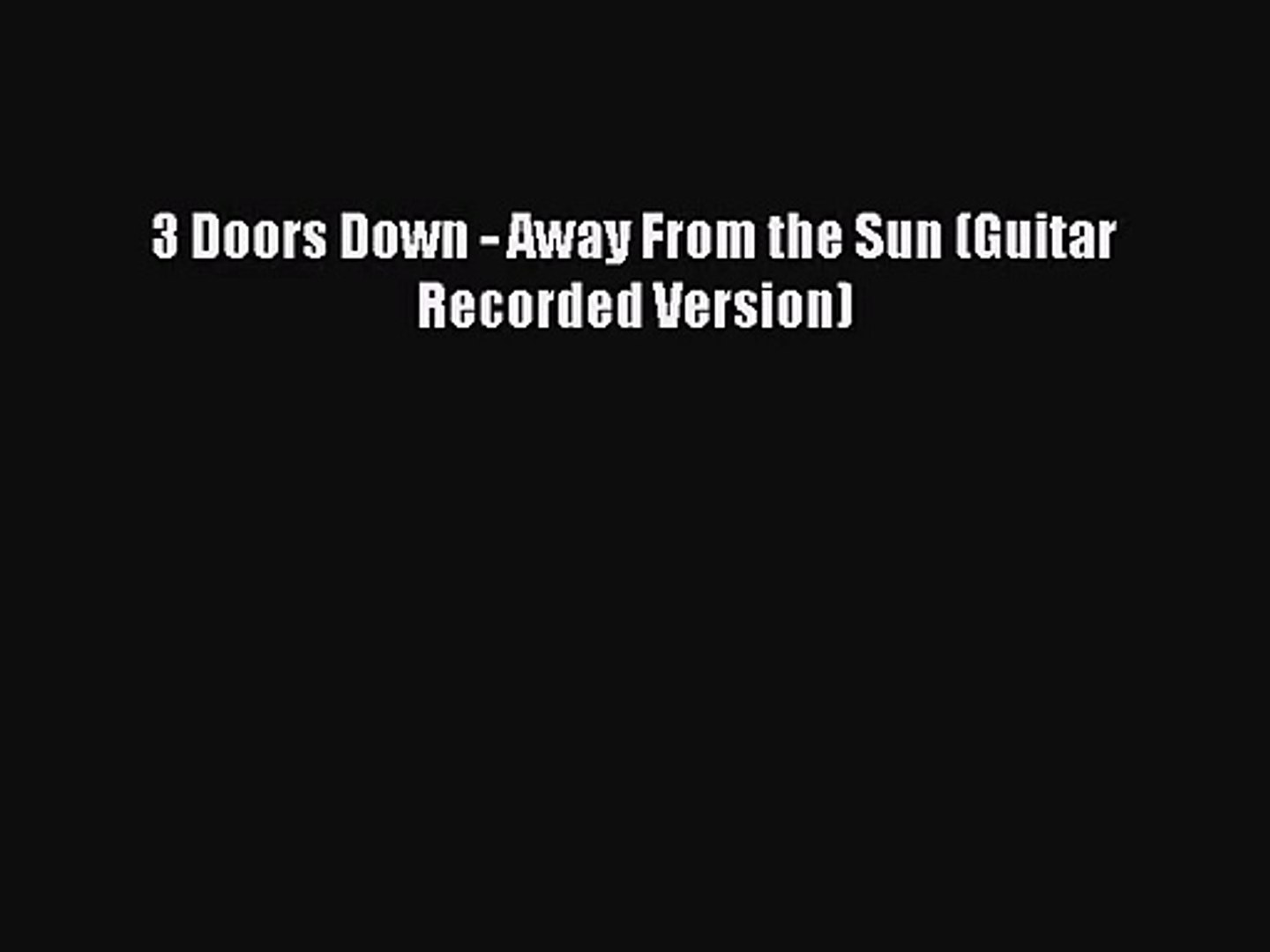 Pdf Download 3 Doors Down Away From The Sun Guitar Recorded